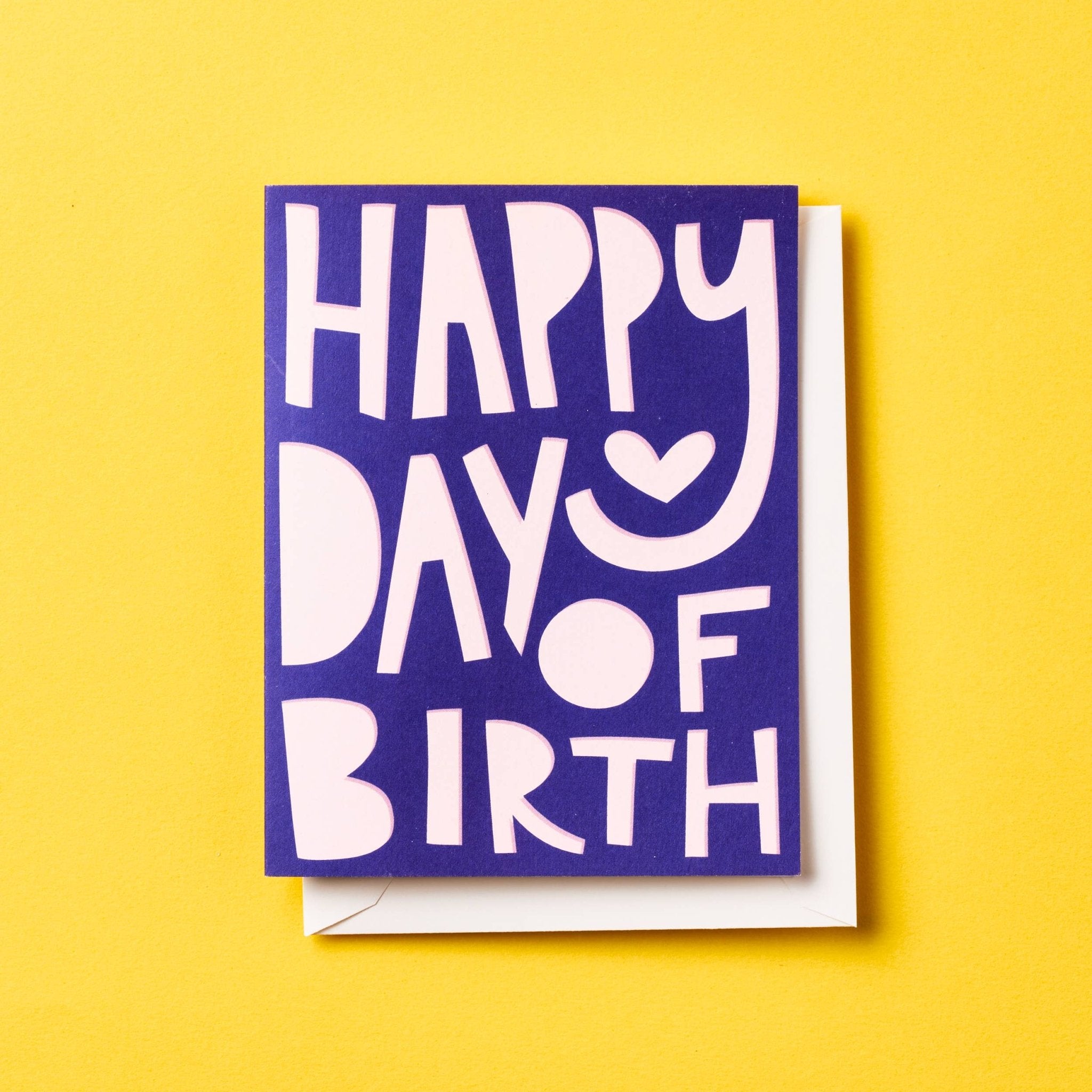 Happy Day of Birth Card - Hei-Hey