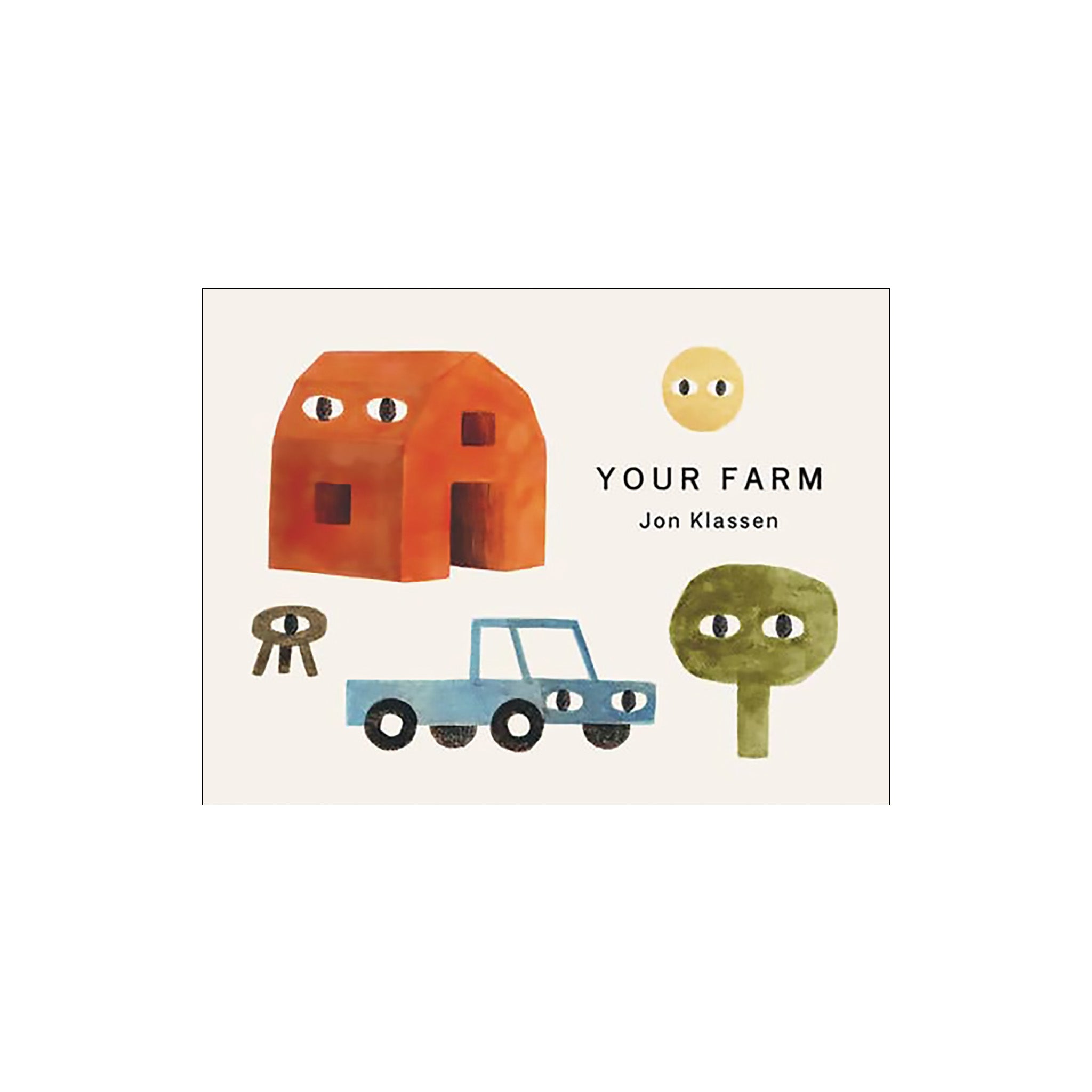 Your Farm by Jon Klassen featuring a minimalist farm scene with simple illustrated objects and animals in Klassen's signature understated style.