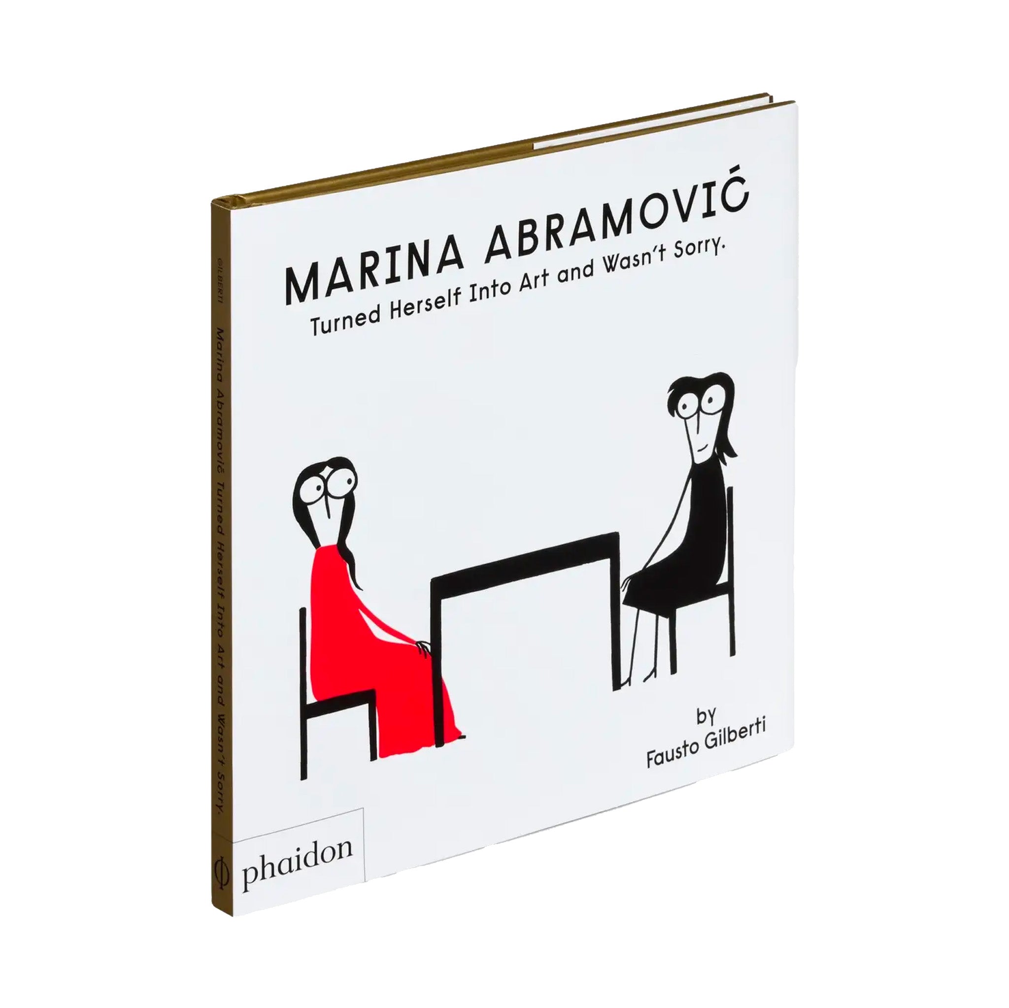 Marina Abramović Turned Herself Into Art and Wasn't Sorry
