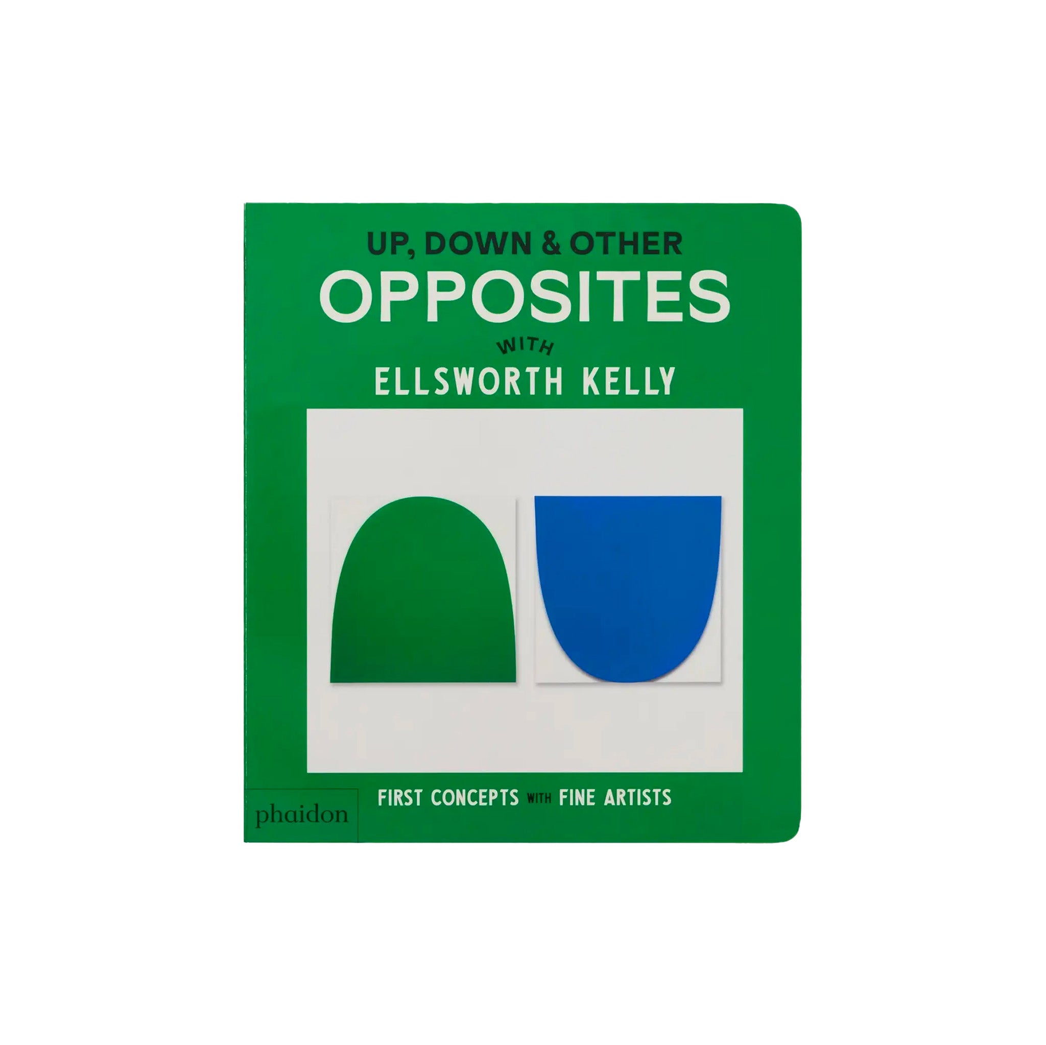 Book cover of Up, Down &amp; Other Opposites — Inspired by Ellsworth Kelly, colorful board book for toddlers exploring opposites through modern art.