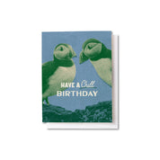 Chill Birthday Puffin Card