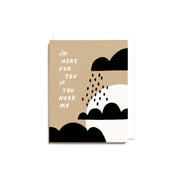 I'm Here for You If You Need Me Card